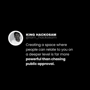 how to be known without chasing fame - King Hackosam